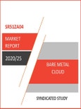 Worldwide Bare Metal Cloud Market by Segments [Hardware (Bare Metal Servers, Bare Metal Storage, Bare Metal Networking), Software, Services (Hosted, On-Premise)]: Market Size, Forecasts, Analysis, Insights and Opportunities (2020 - 2025)- Product Image